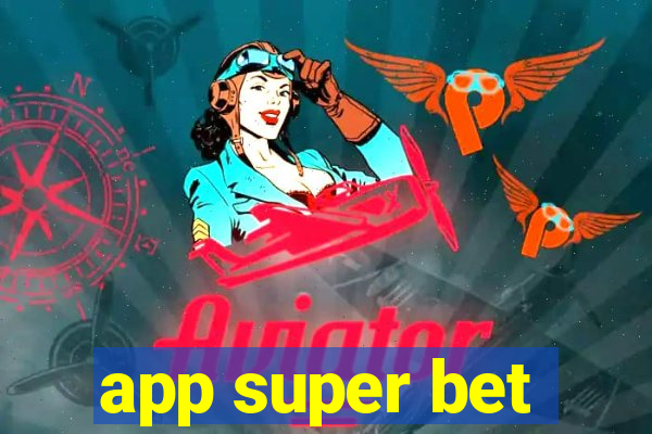 app super bet